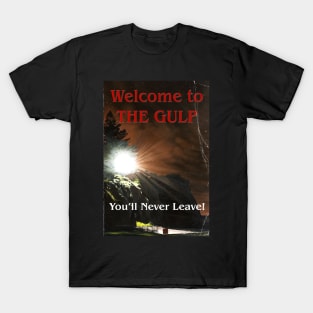 The Gulp Never Leave T-Shirt
